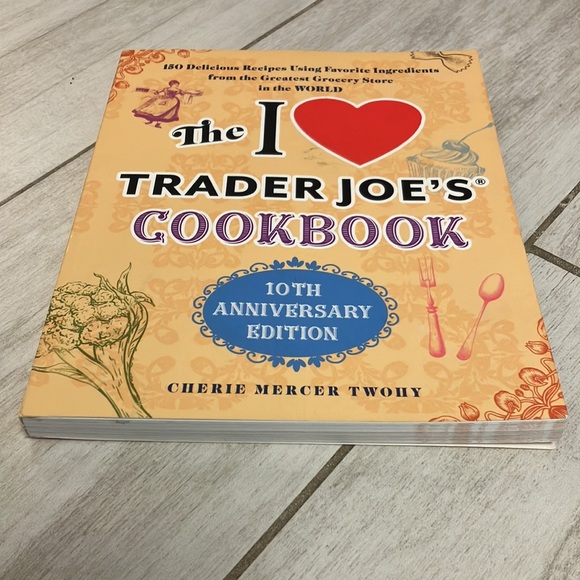 The I Love Trader Joe’s Cookbook 10th Anniversary edition recipes using tj’s - Picture 5 of 6